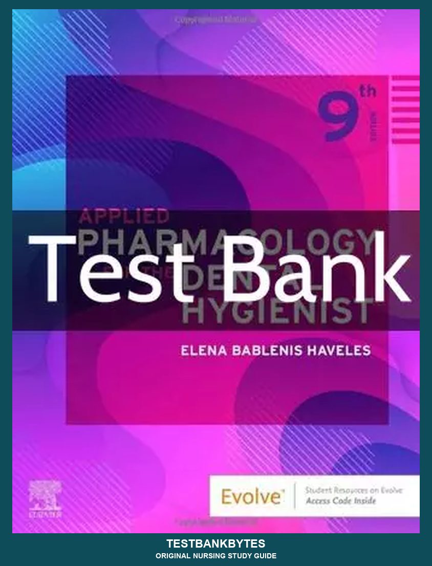 Applied Pharmacology for the Dental Hygienist 9th Edition Test Bank