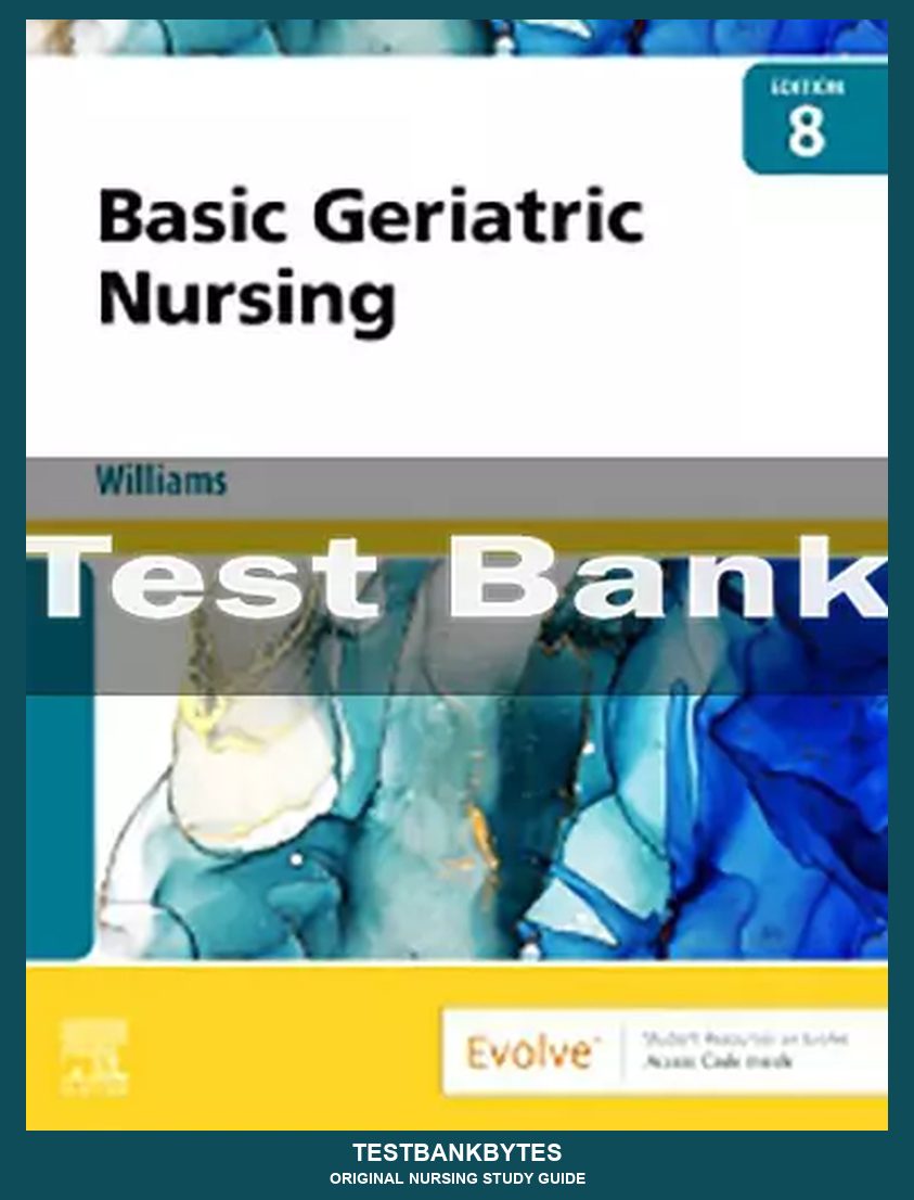 Basic Geriatric Nursing 8th Edition by Patricia A. Williams Test Bank