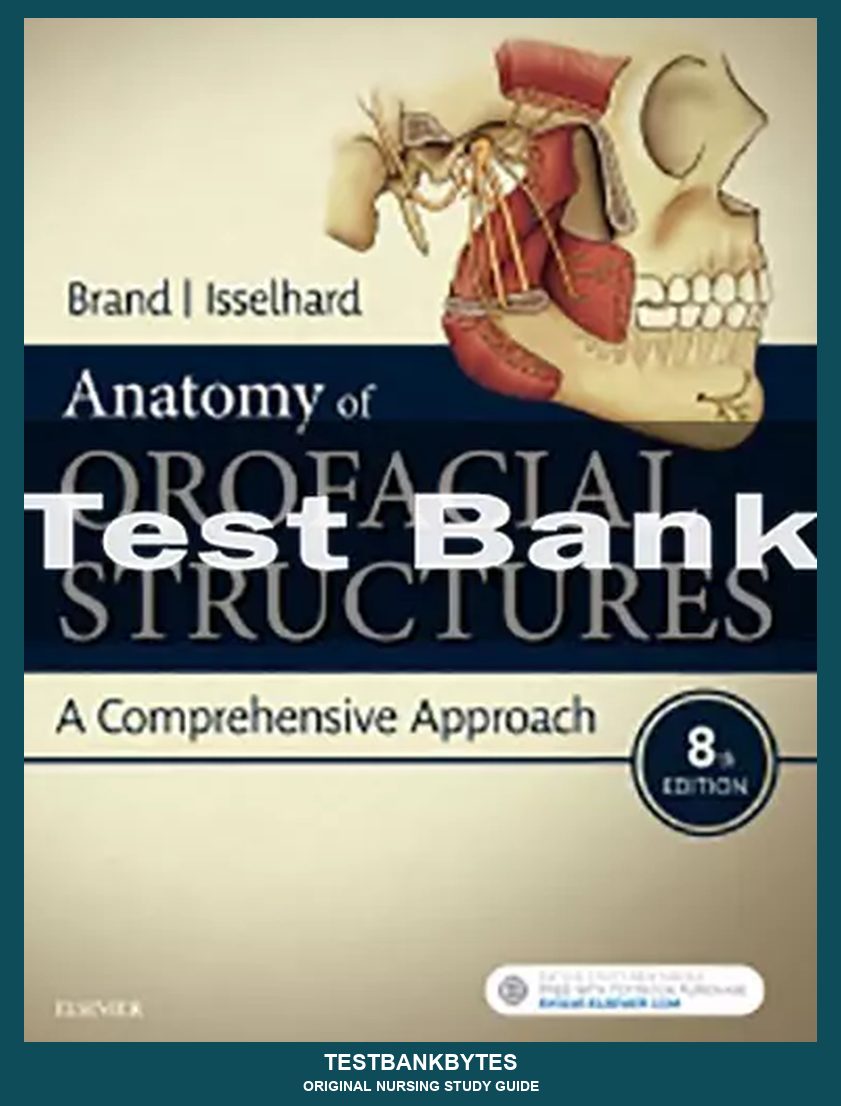 Brand Anatomy of Orofacial Structures 8th Edition Test Bank