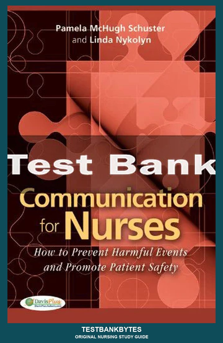 Communication For Nurses by Pamela Mchugh Schuster Test Bank