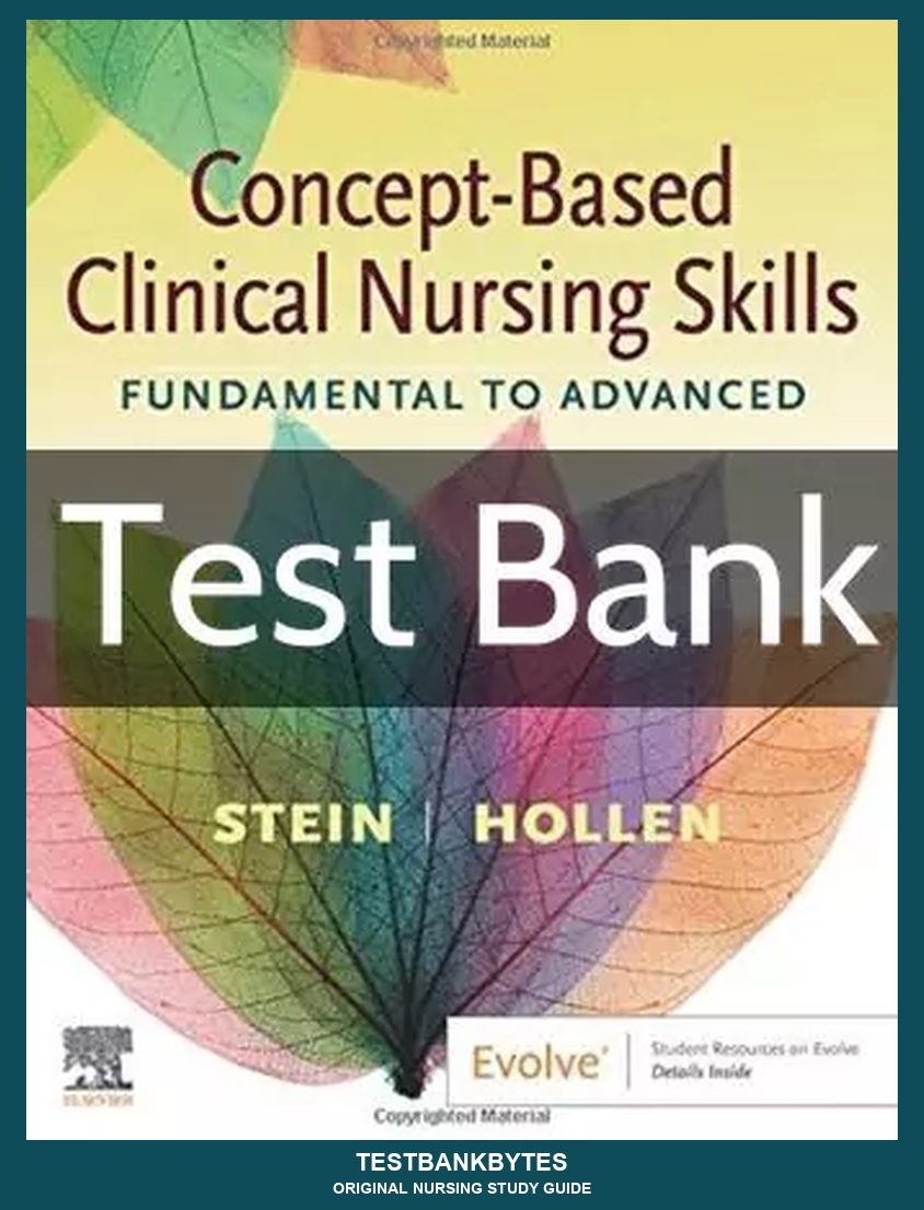 Concept-Based Clinical Nursing Skills by Loren Stein Test Bank