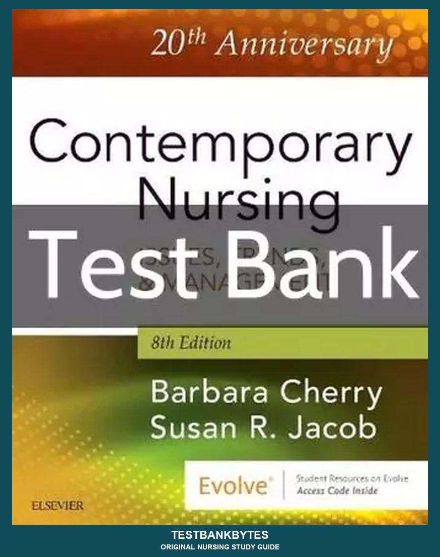 Contemporary Nursing 8th Edition by Barbara Cherry Test Bank