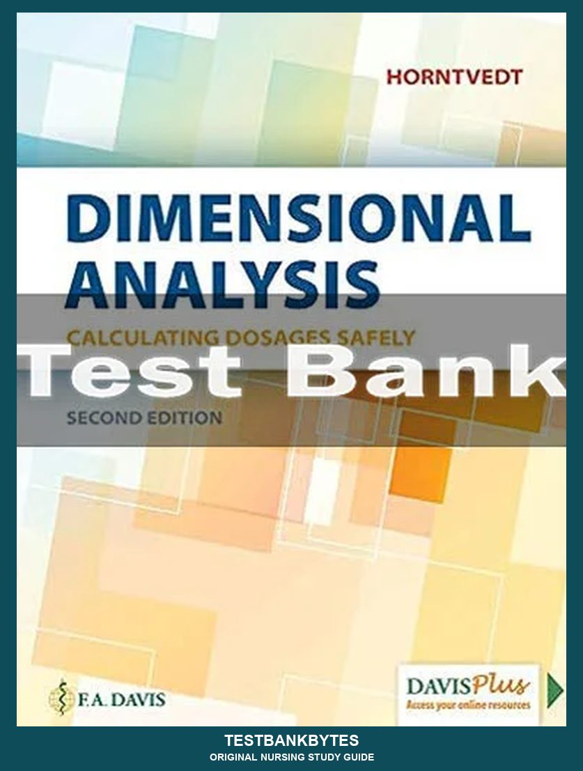 Dimensional Analysis Calculating Dosages Safely 2nd Edition Tracy Horntvedt Test Bank