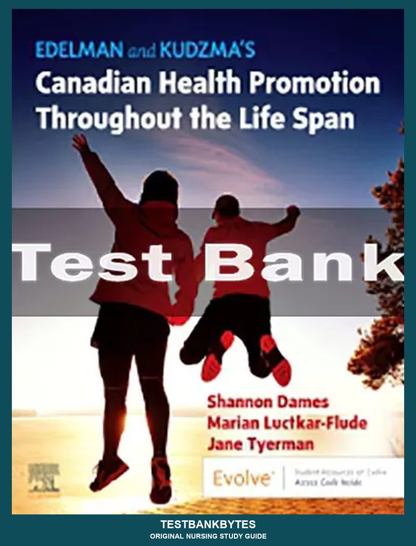 Edelman and Kudzma's Canadian Health Promotion Throughout the Life Span by Shannon Dames Test Bank