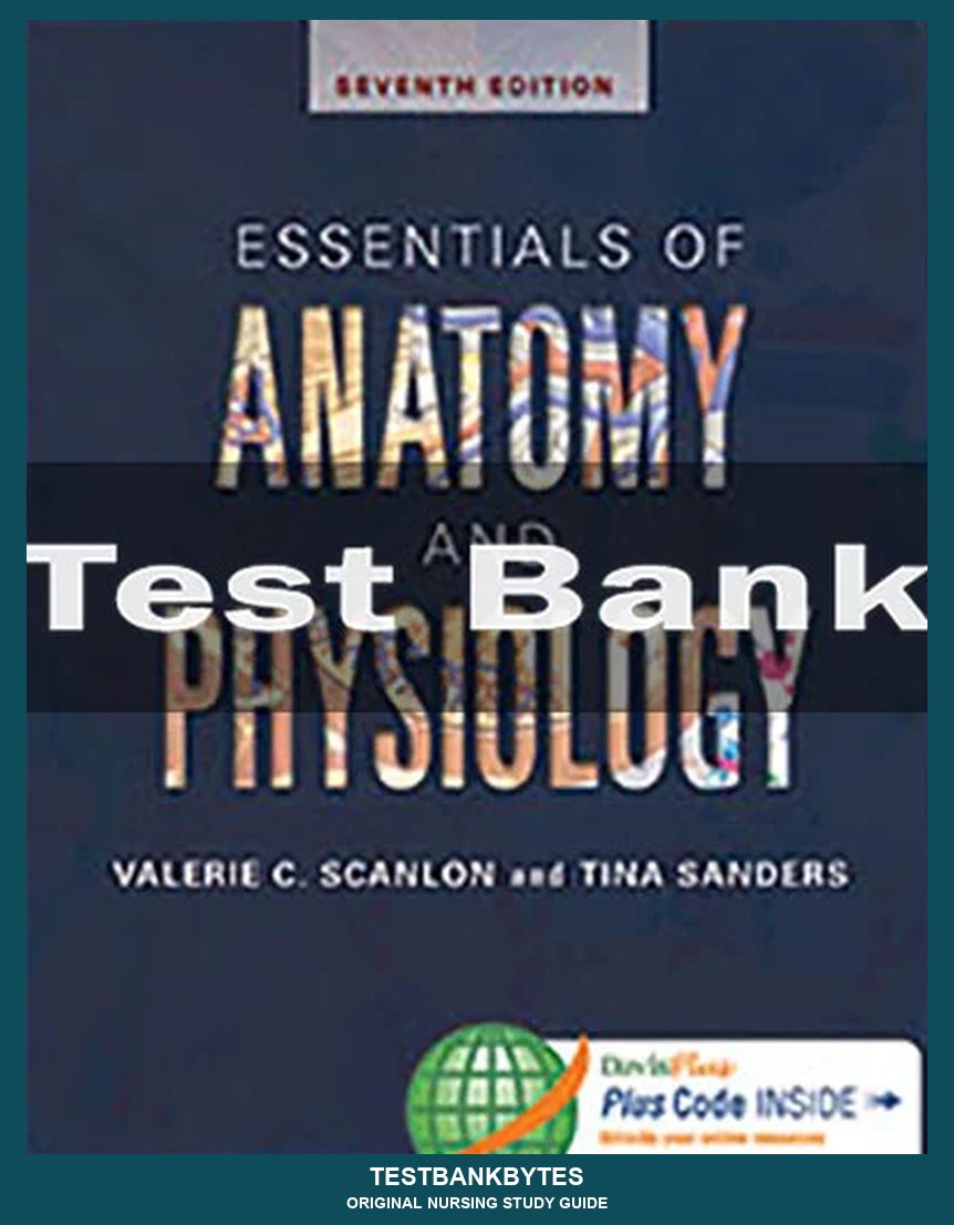 Essentials Of Anatomy And Physiology 7th Edition Valerie C. Scanlon Test Bank