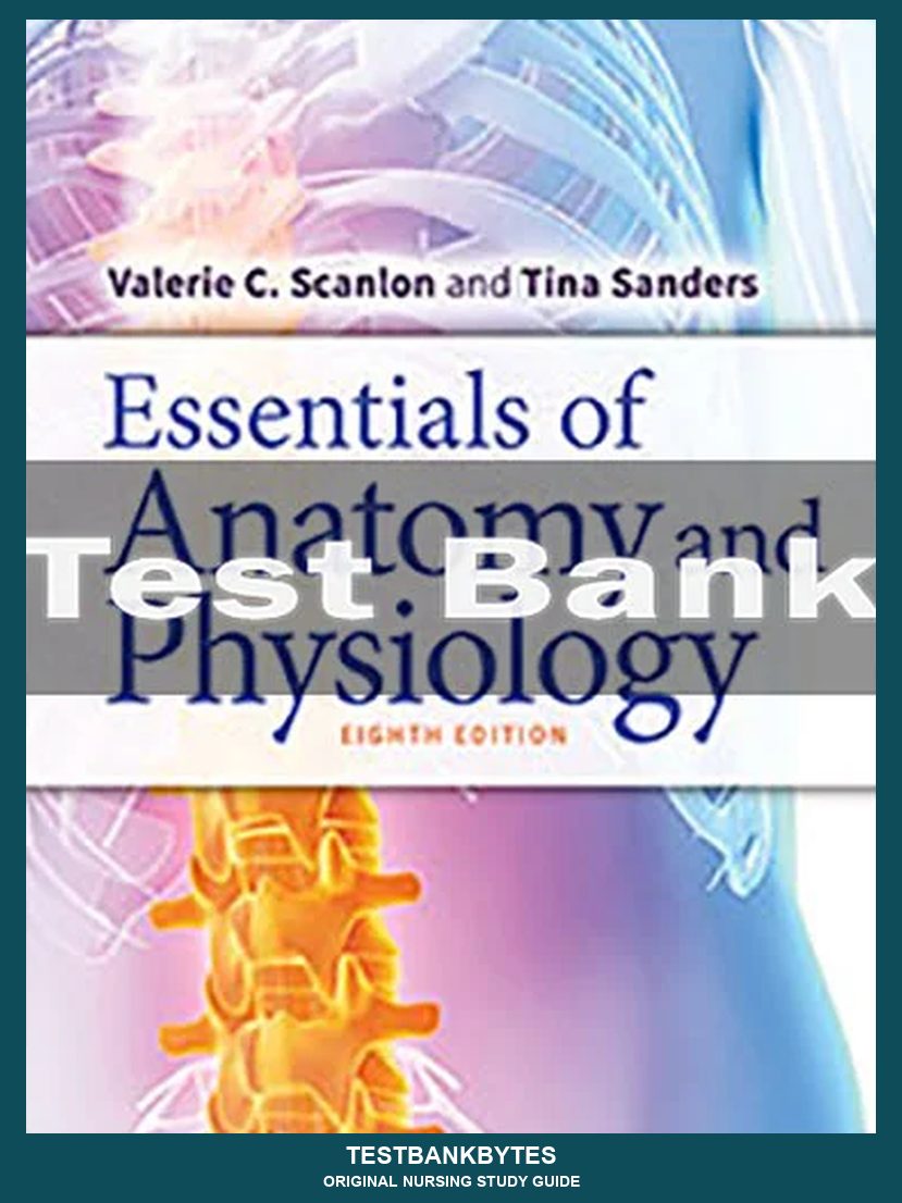 Essentials Of Anatomy And Physiology 8th Edition Valerie C. Scanlon Test Bank