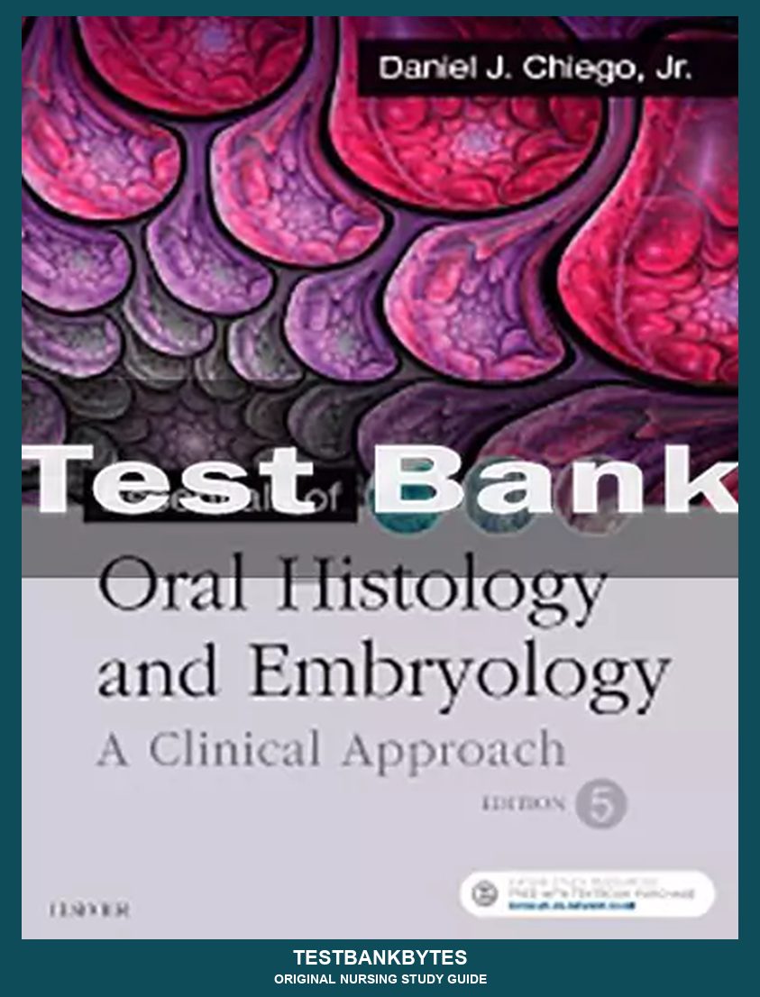 Essentials of Oral Histology and Embryology 5th Edition by Daniel J. Chiego Test Bank