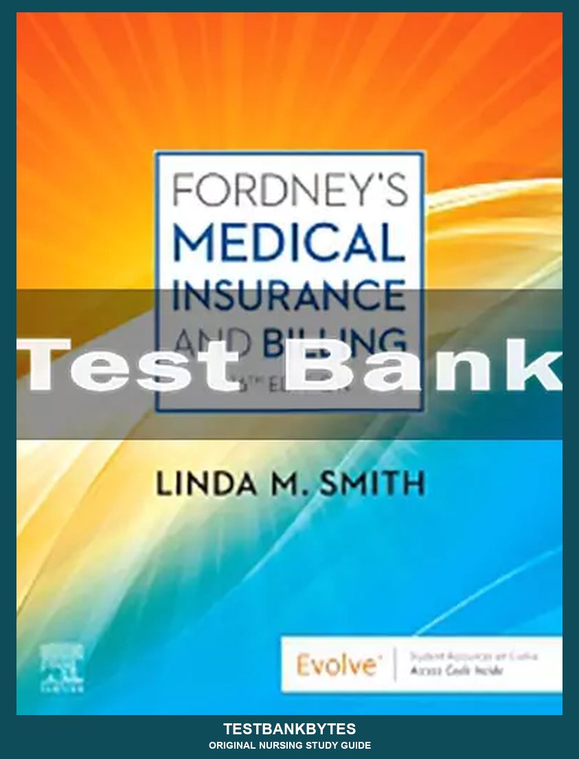 Fordney’s Medical Insurance and Billing 16th Edition by Linda Smith Test Bank