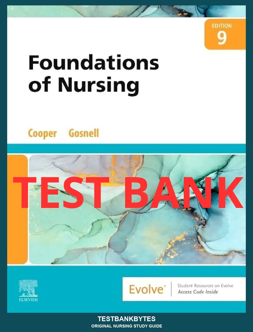 Test Bank Foundations of Nursing 9th Edition by Cooper and Gosnell