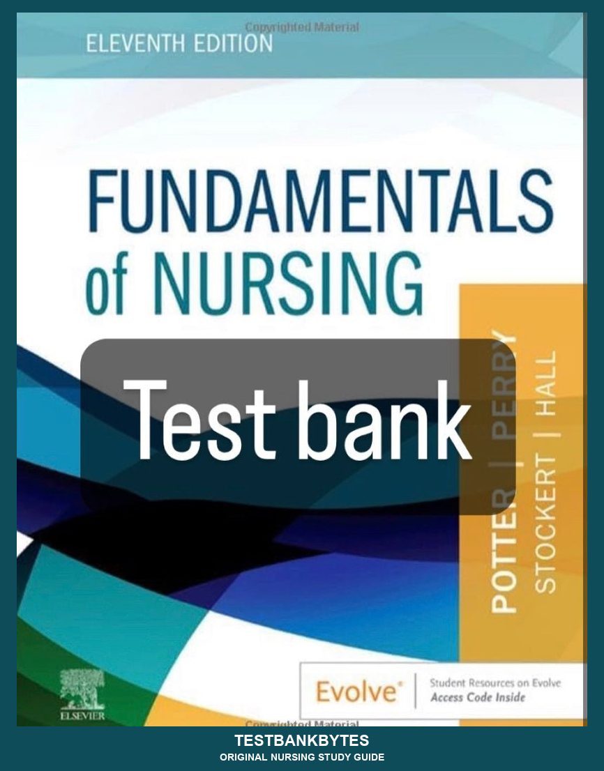 Fundamentals of Nursing 11th edition Potter Test Bank