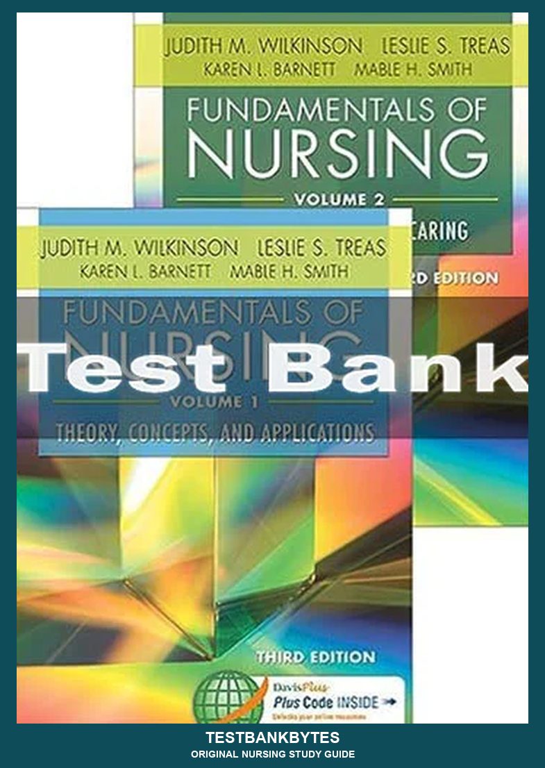 Fundamentals Of Nursing (two Volume Set) 3rd Edition Judith M. Wilkinson Test Bank