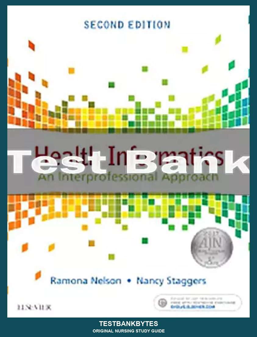Health Informatics 2nd Edition by Ramona Nelson Test Bank