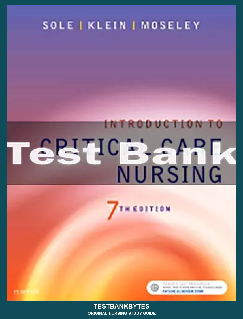 Introduction to Critical Care Nursing 7th Edition by Mary Lou Sole Test Bank