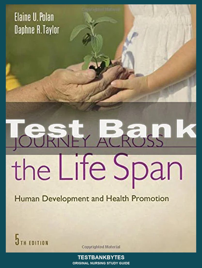 Journey Across The Life Span 5th Edition Test Bank