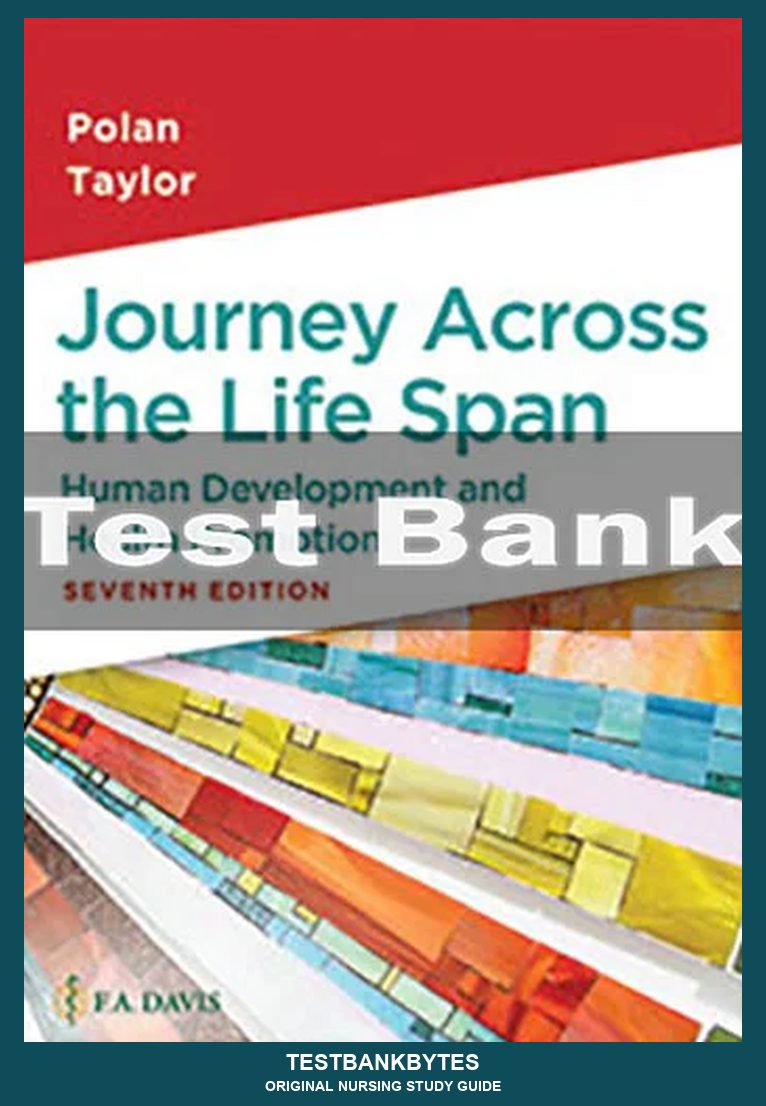 Journey Across The Life Span Human Development And Health Promotion 7th Edition Test Bank