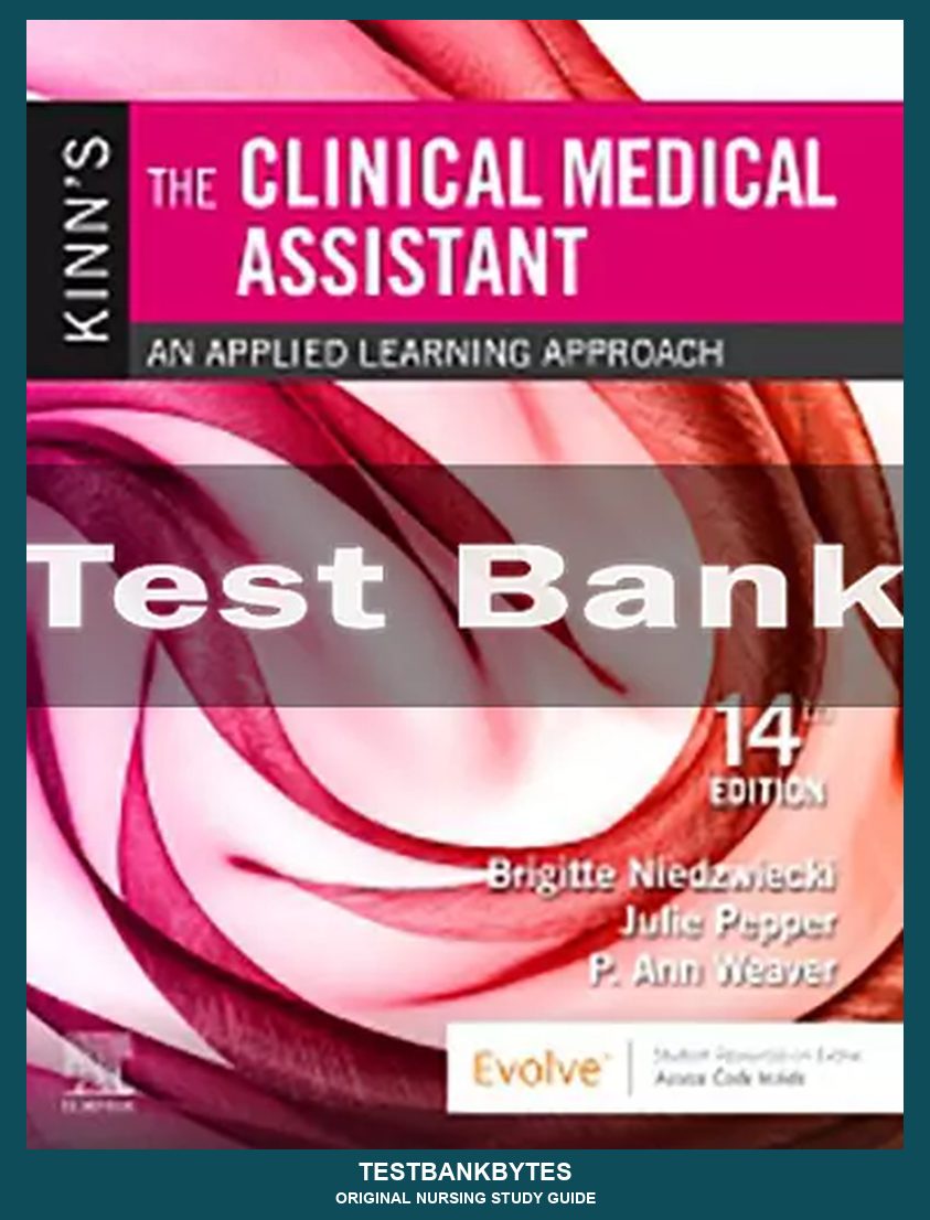 Kinn’s The Clinical Medical Assistant 14th Edition by Niedzwiecki Test Bank