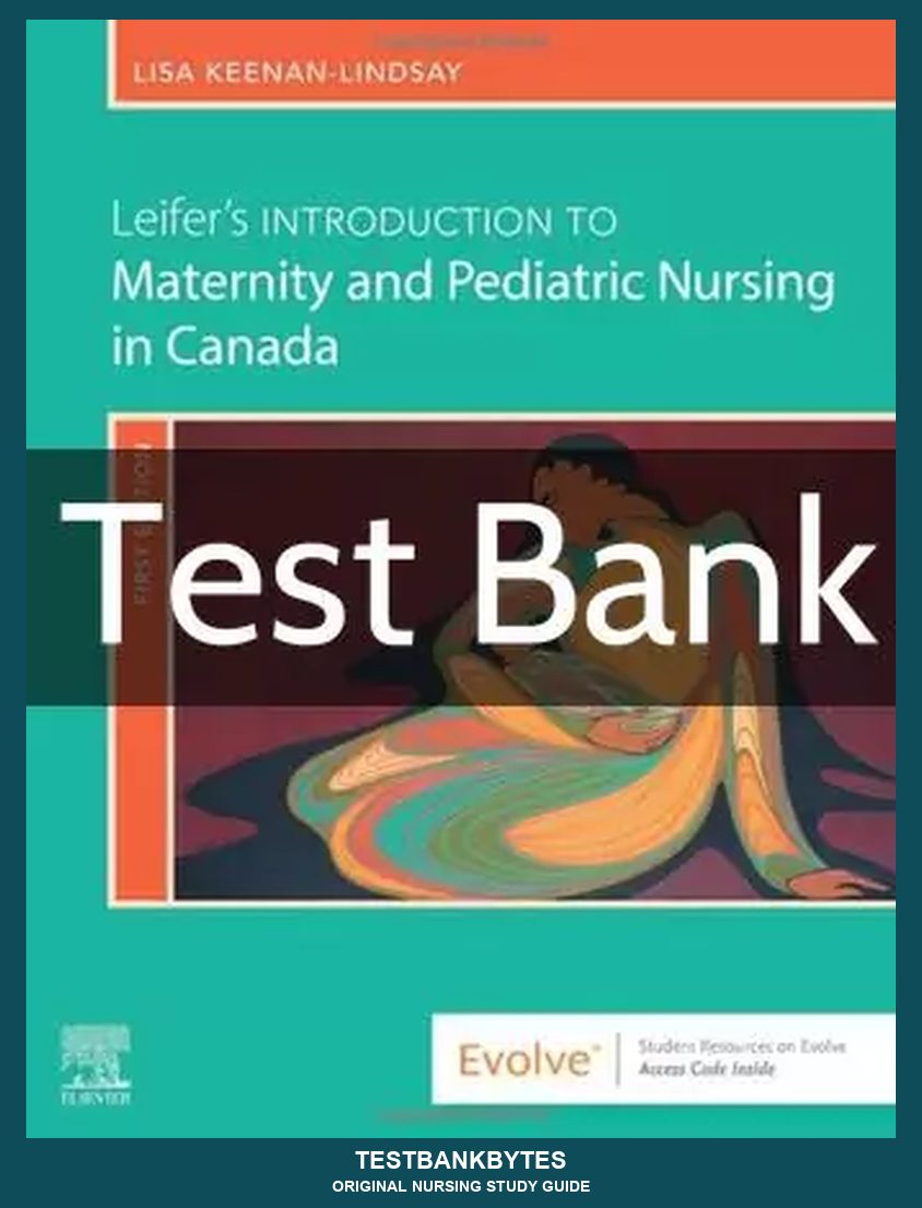 Leifer's Introduction to Maternity & Pediatric Nursing in Canada by Gloria Leifer Test Bank