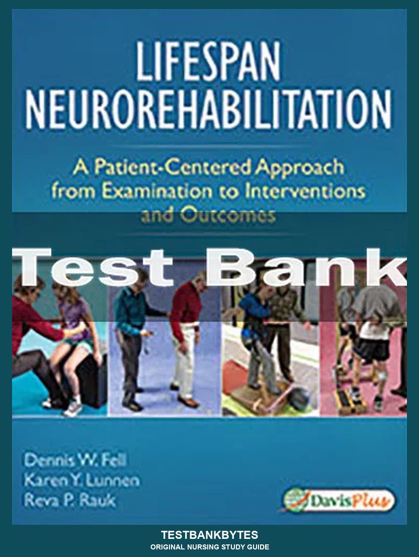 Lifespan Neurorehabilitation by Dennis Fell Test Bank