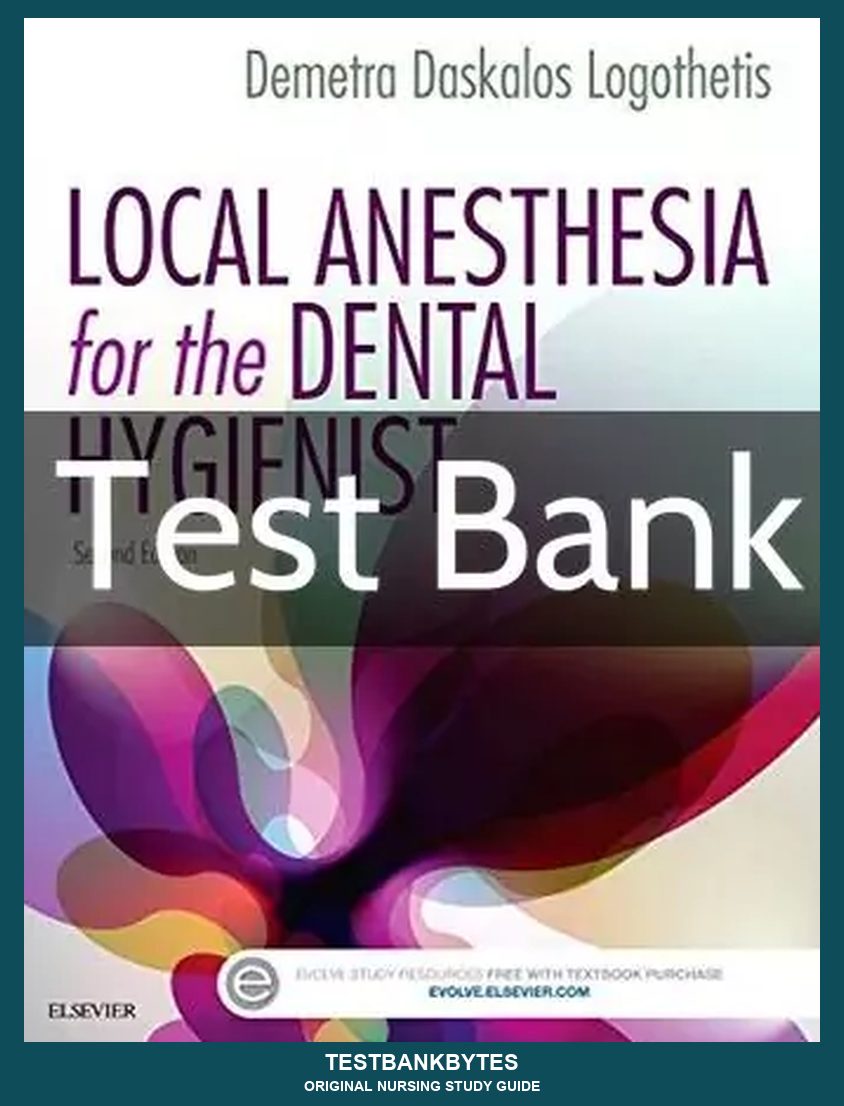 Logothetis Local Anesthesia for the Dental Hygienist 2nd Edition Test Bank