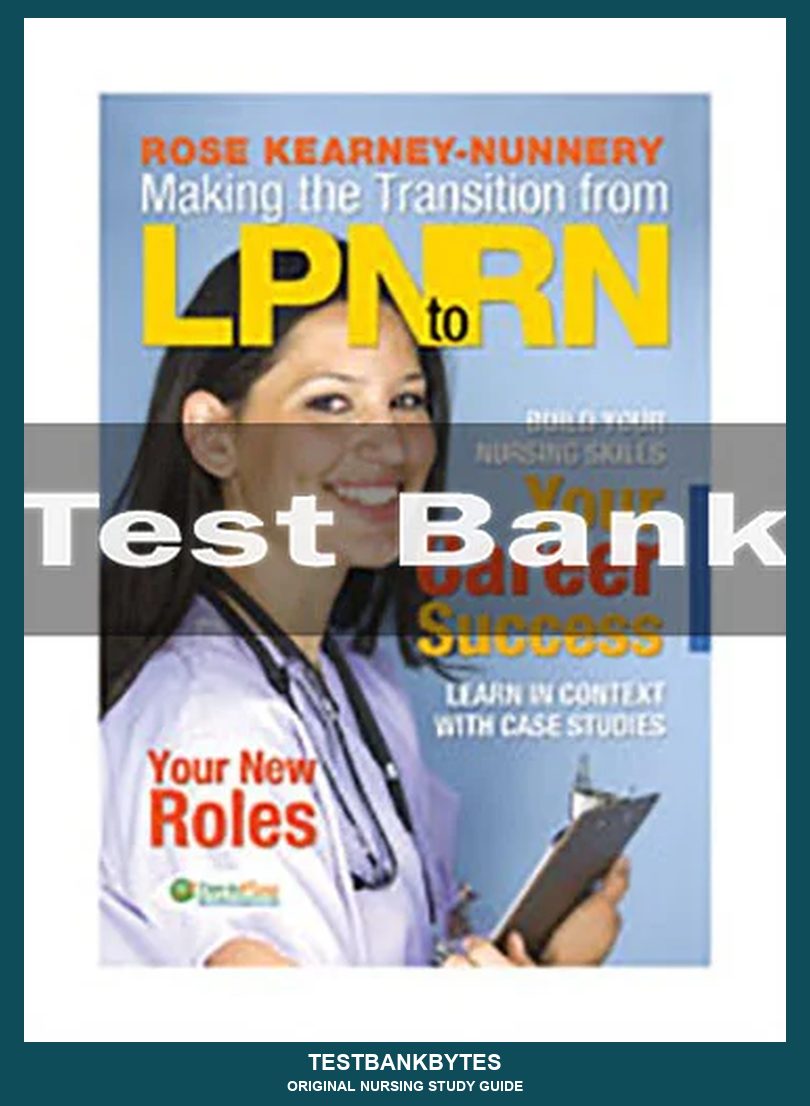 Making The Transition From Lpn To Rn Rose Kearney Nunnery Test Bank