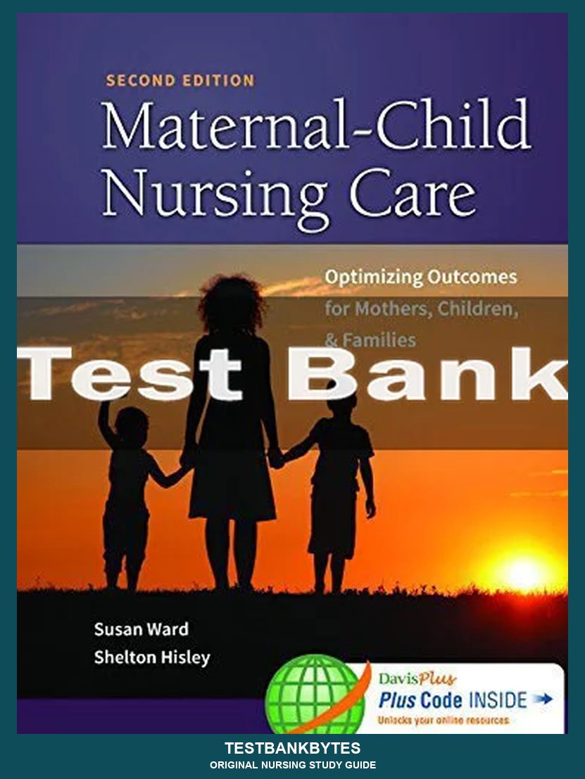 Maternal-child Nursing Care 2nd Edition Test Bank