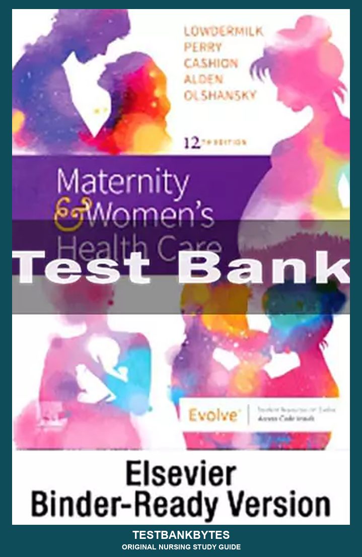 Maternity and Women's Health Care 12th Edition by Deitra Leonard Lowdermilk Test Bank