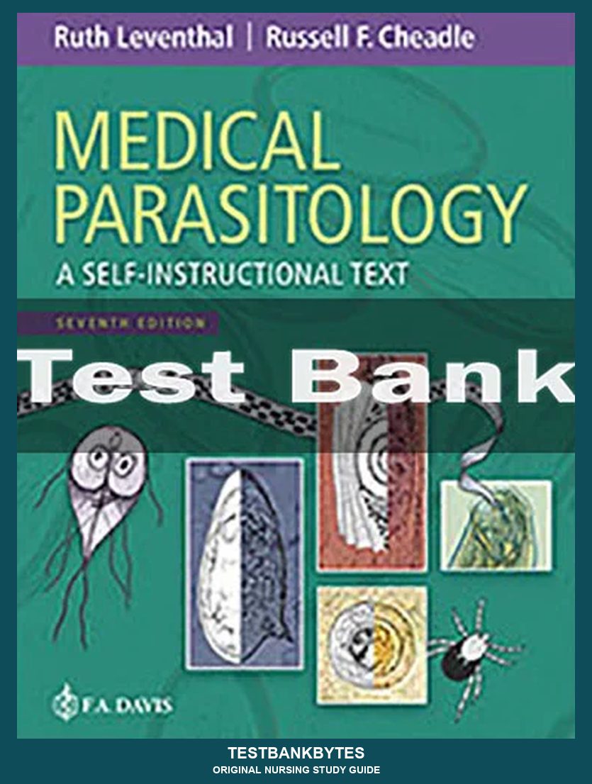 Medical Parasitology A Self-instructional Text 7th Edition Ruth Leventhal Test Bank