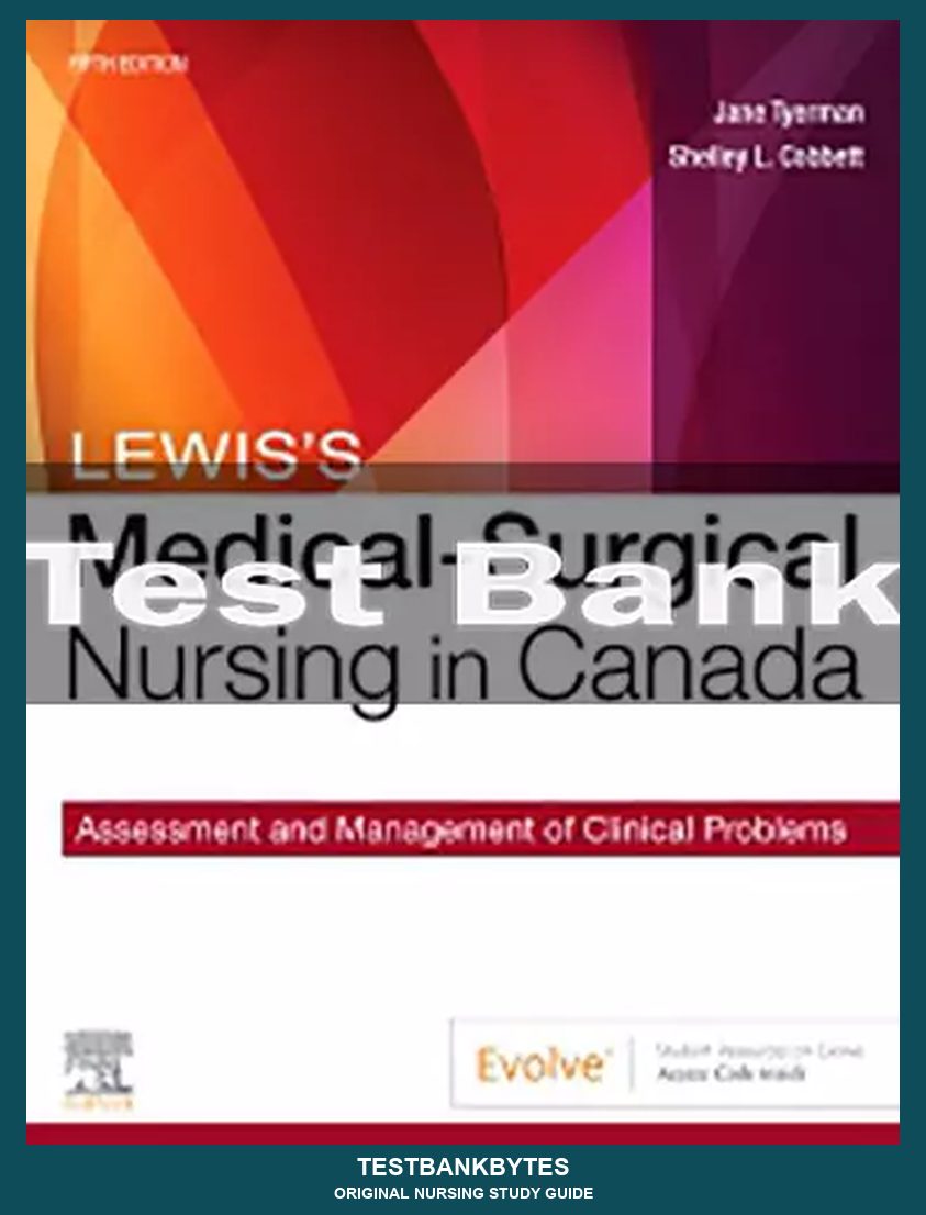 Medical-Surgical Nursing in Canada 5th Edition by Jane Tyerman Test Bank