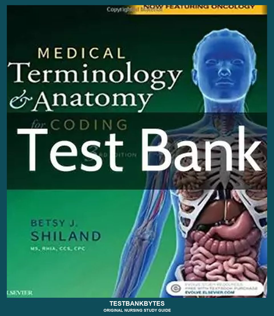 Medical Terminology & Anatomy for Coding 3rd Edition by Betsy J. Shiland Test Bank