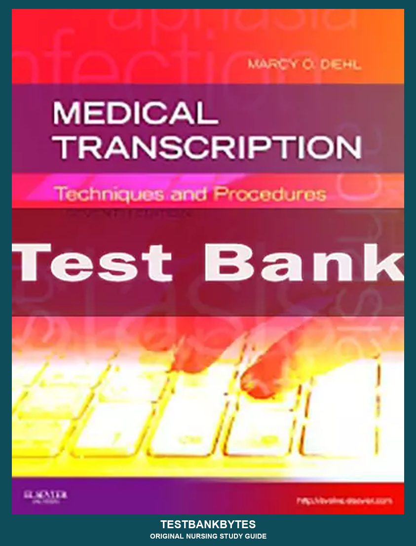 Medical Transcription 7th Editionby Marcy O. Diehl Test Bank