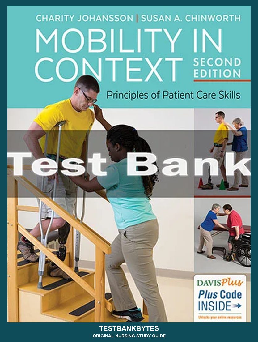 Mobility In Context Principles Of Patient Care Skills 2nd Edition Test Bank