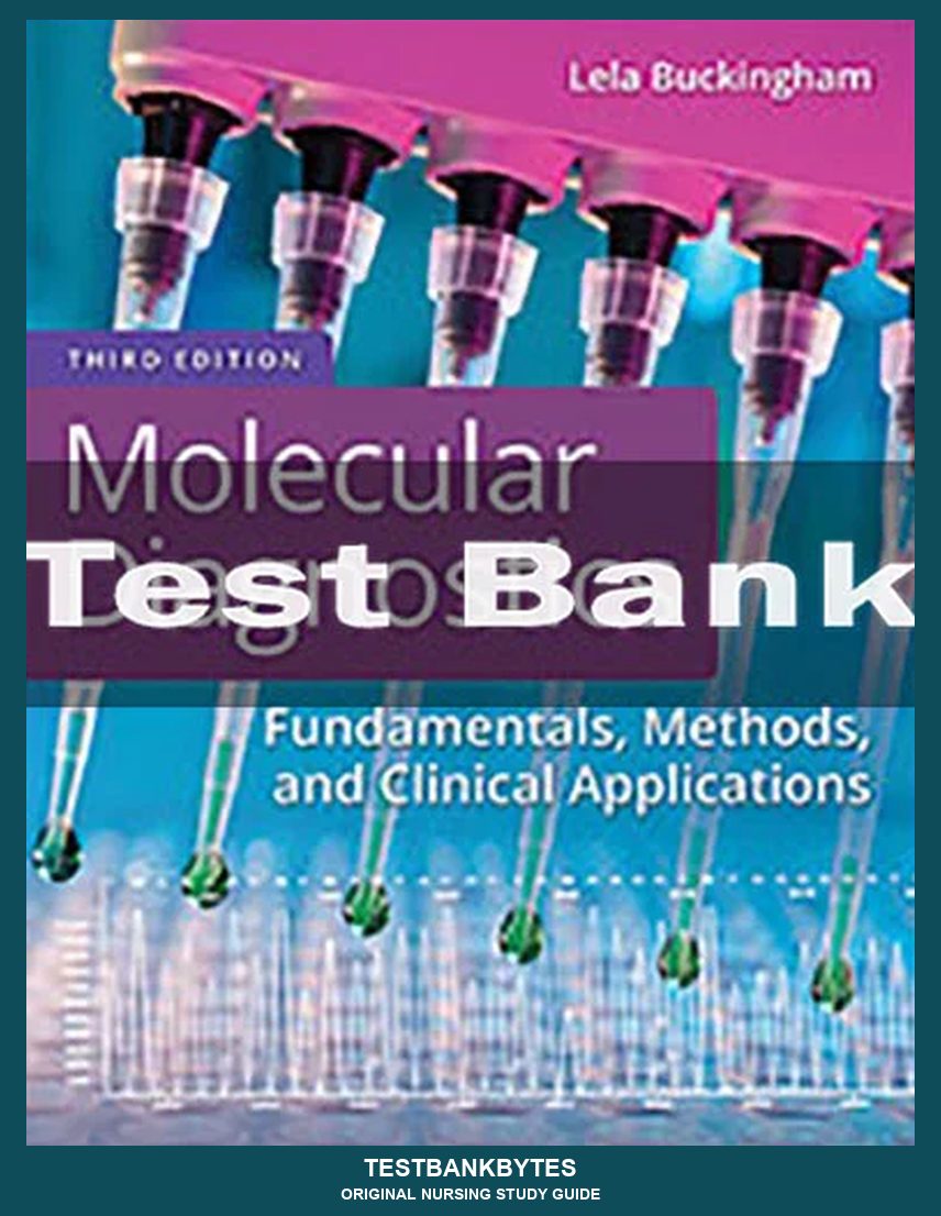 Molecular Diagnostics 3rd Edition Lela Buckingham Test Bank