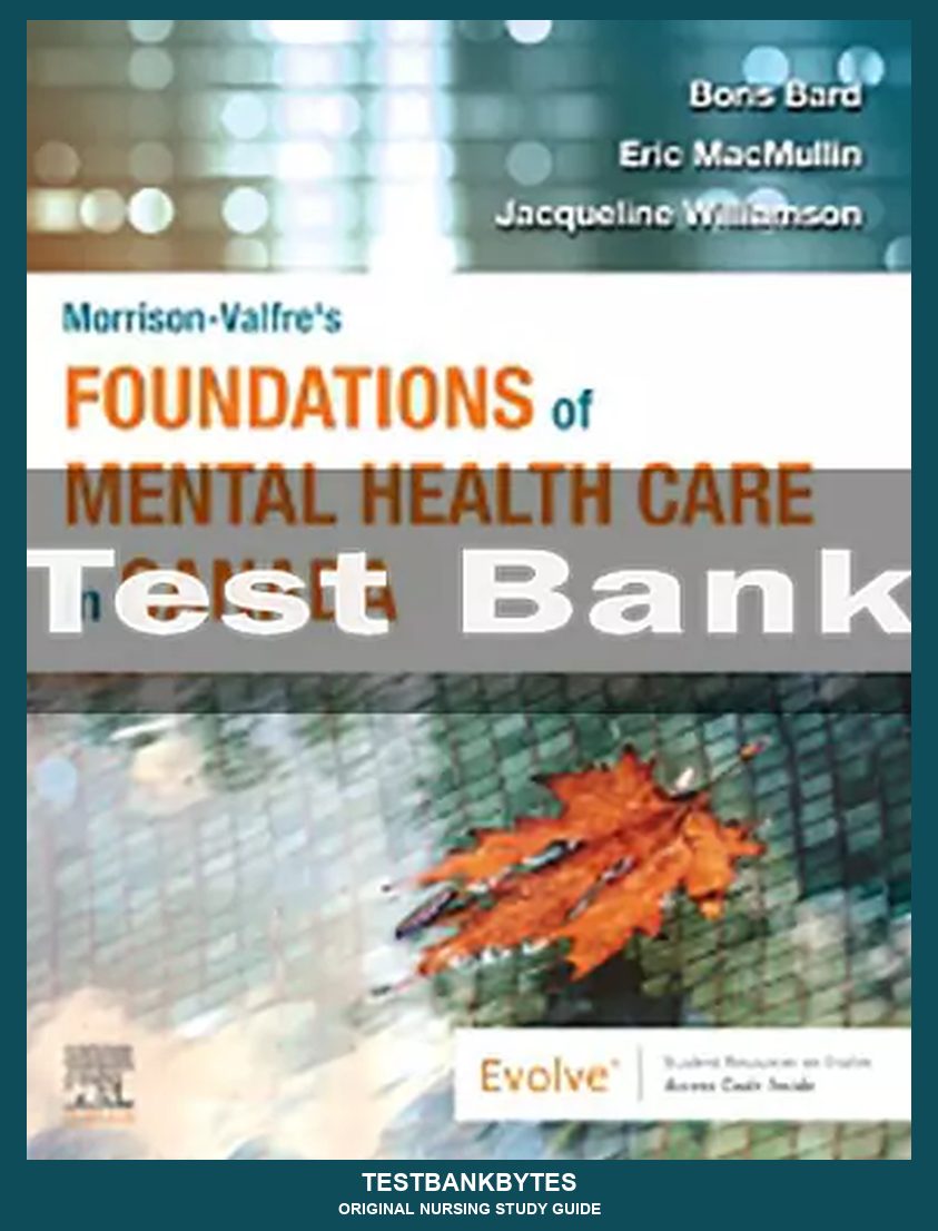 Morrison-Valfre’s Foundations of Mental Health Care in Canada 1st Edition Boris Bard Test Bank