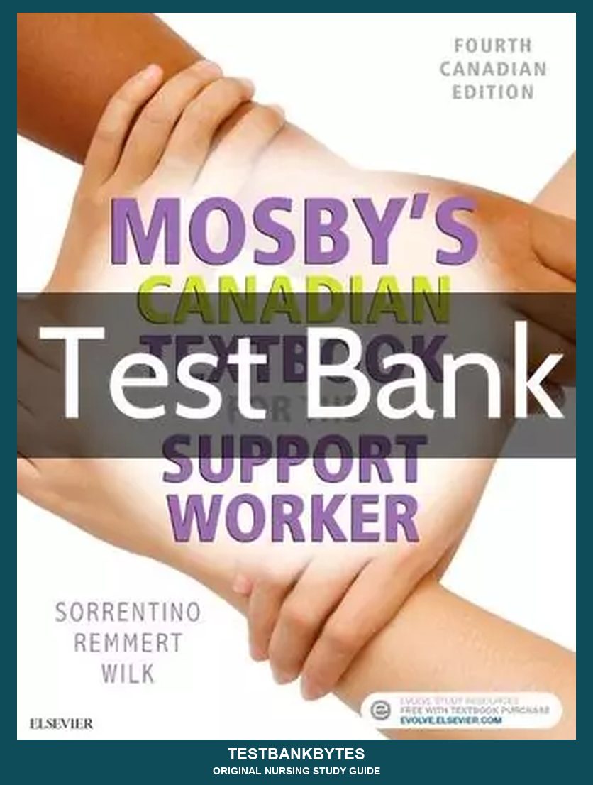 Mosby's Canadian Textbook for the Support Worker 4th Edition Test Bank