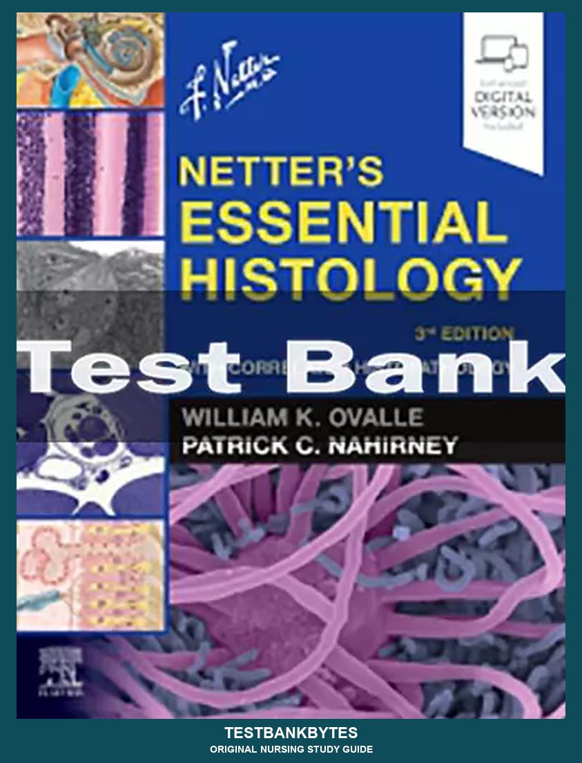 Netter's Essential Histology 3rd Edition by William K. Ovalle Test Bank