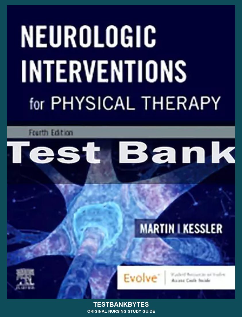 Neurologic Interventions for Physical Therapy 4th Editionby Suzanne Tink Martin Test Bank