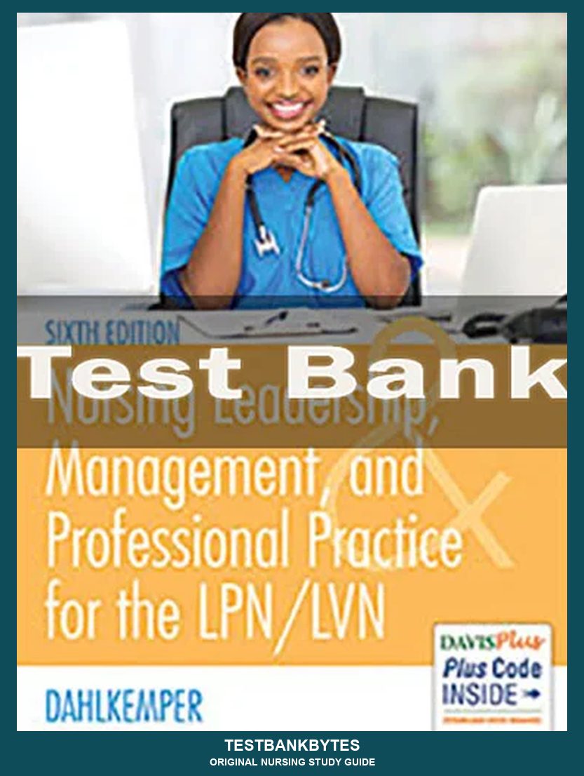 Nursing Leadership Management And Professional Practice For The Lpn lvn 6th Edition Test Bank