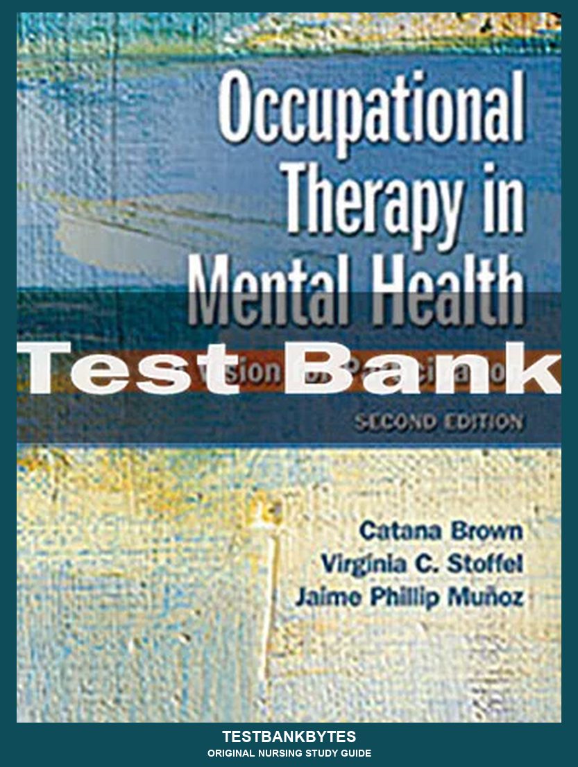Occupational Therapy In Mental Health A Vision For Participation 2nd Edition Test Bank