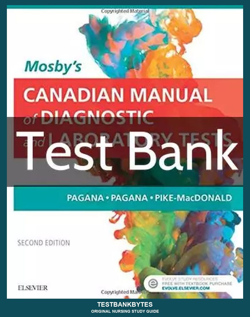 Pagana Mosby's Canadian Manual of Diagnostic and Laboratory Tests 2nd Canadian Edition Test Bank