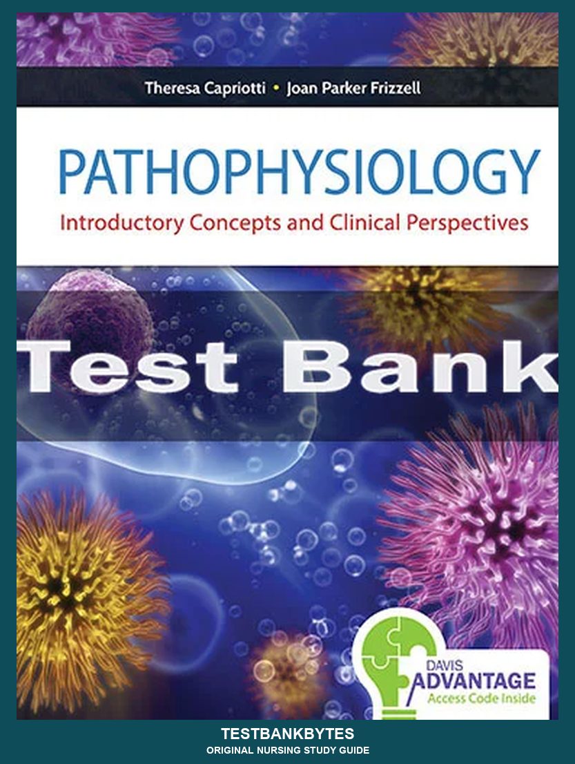 Pathophysiology Introductory Concepts And Clinical Perspectives Theresa Capriotti Test Bank