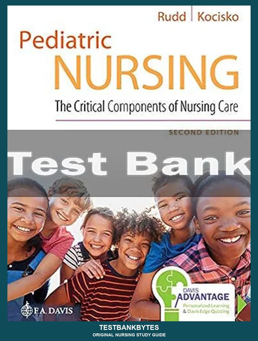 Pediatric Nursing The Critical Components Of Nursing Care 2nd Edition Rudd Test Bank