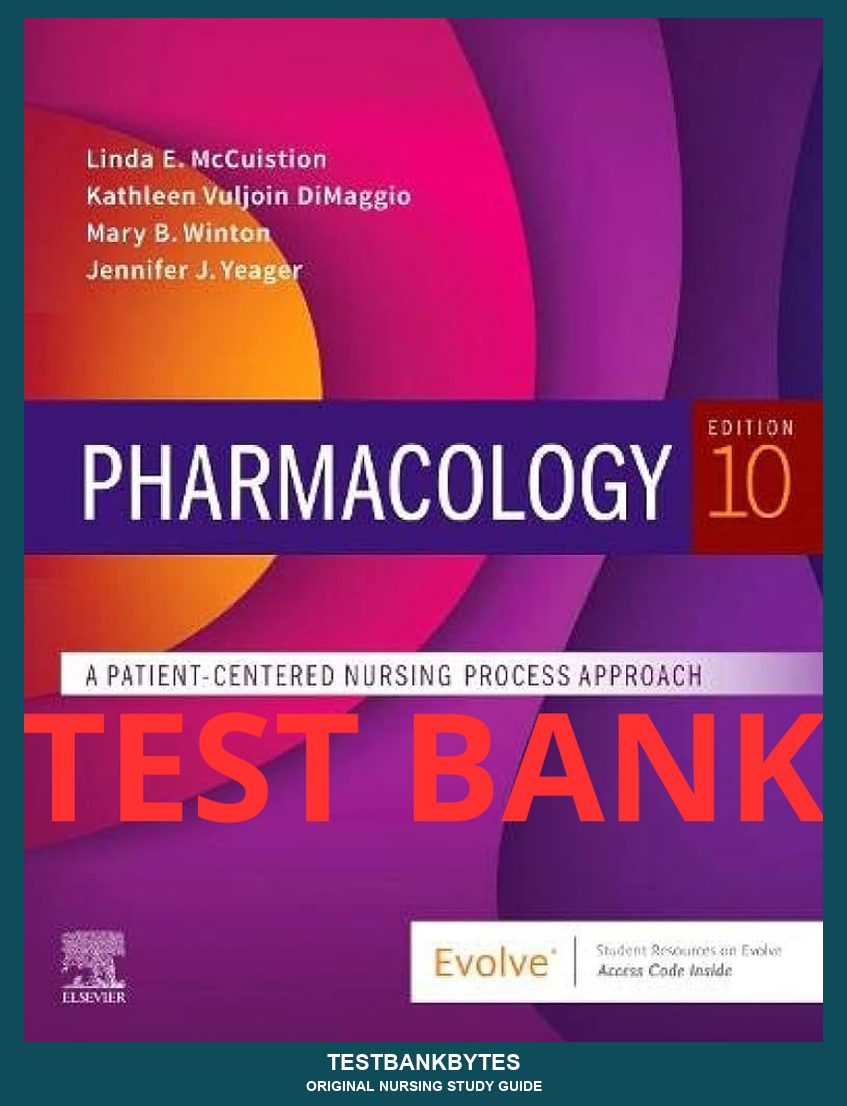 Test Bank Pharmacology: A Patient-Centered Nursing Process Approach 10th Edition by McCuistion
