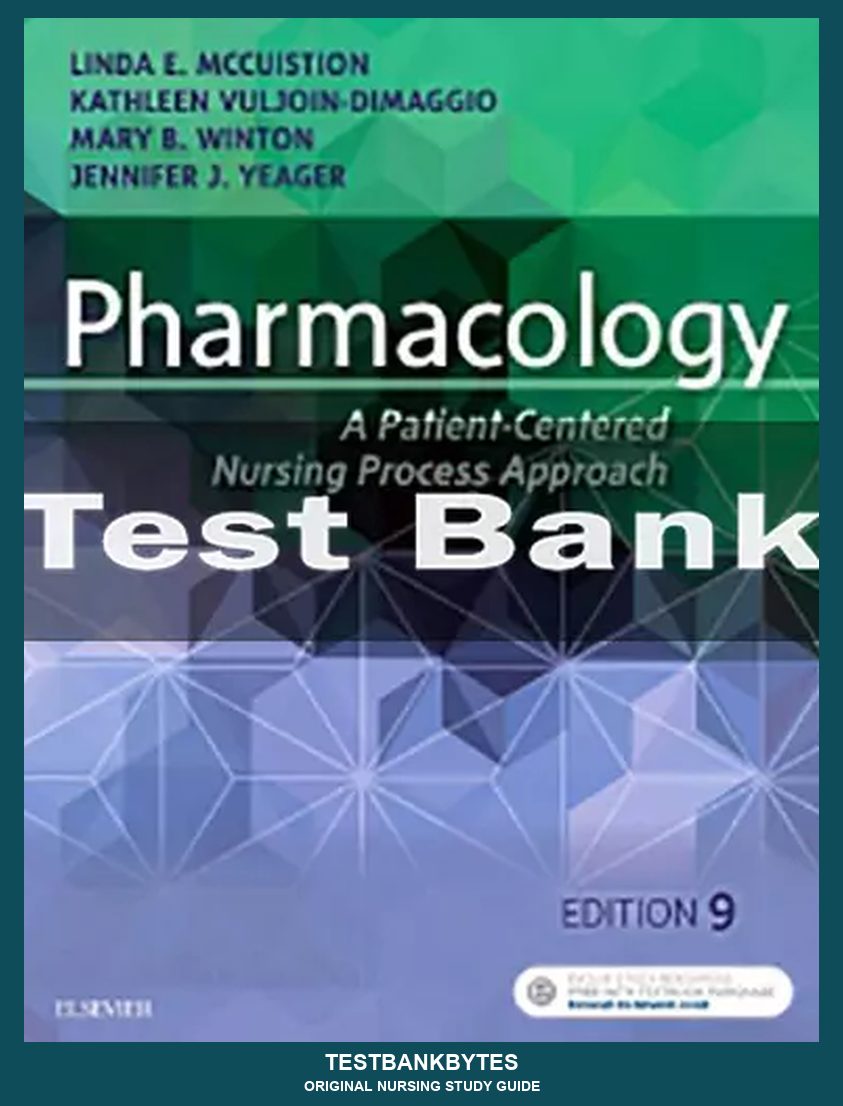 Pharmacology A Patient-Centered Nursing Process Approach 9th Edition Linda McCuistion Test Bank