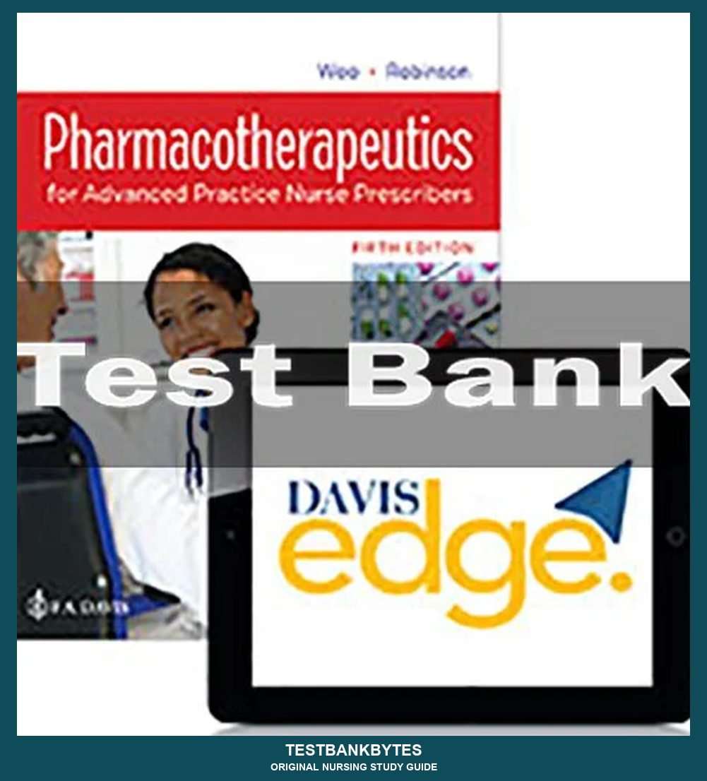 Pharmacotherapeutics For Advanced Practice Nurse Prescribers 5th Edition Test Bank