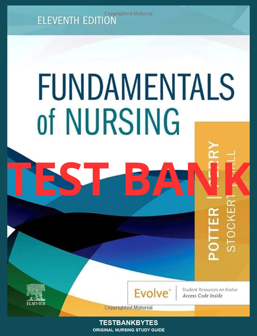 Test Bank Fundamentals of Nursing 11th Edition by Potter & Perry