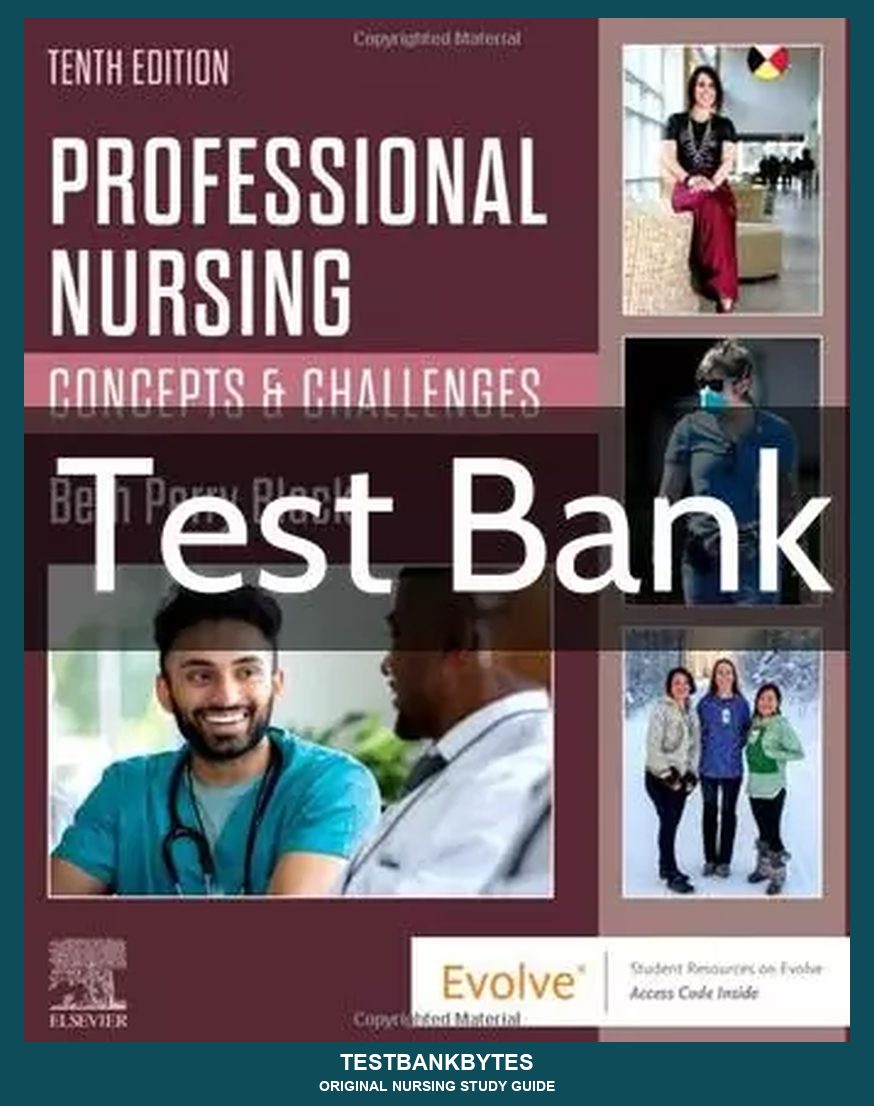 Professional Nursing 10th Edition by Beth Black Test Bank