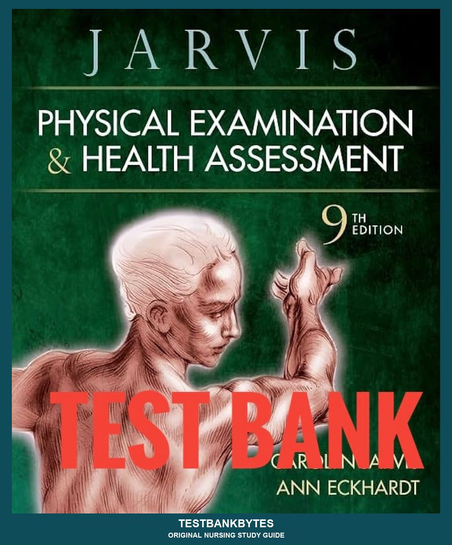 Test Bank Physical Examination and Health Assessment 9th Edition by Jarvis