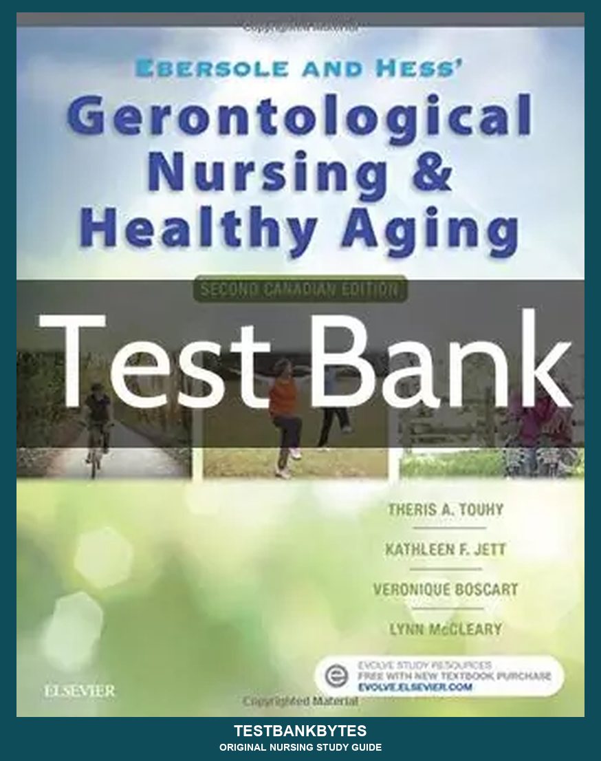 Touhy Ebersole & Hess' Gerontological Nursing and Healthy Aging 2nd Canadian Edition Test Bank