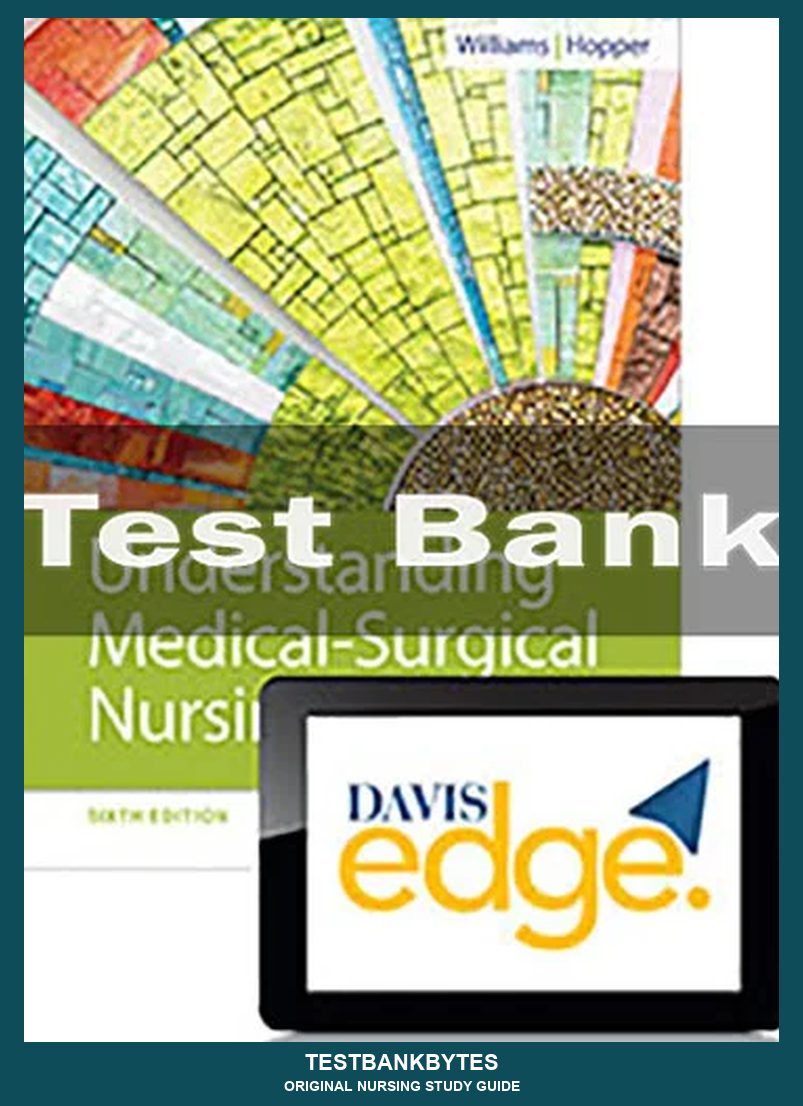 Understanding Medical-surgical Nursing 6th Edition Linda S. Williams Test Bank