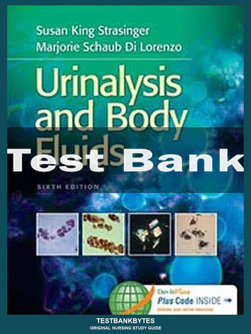 Urinalysis And Body Fluids 6th Edition Susan King Strasinger Test Bank